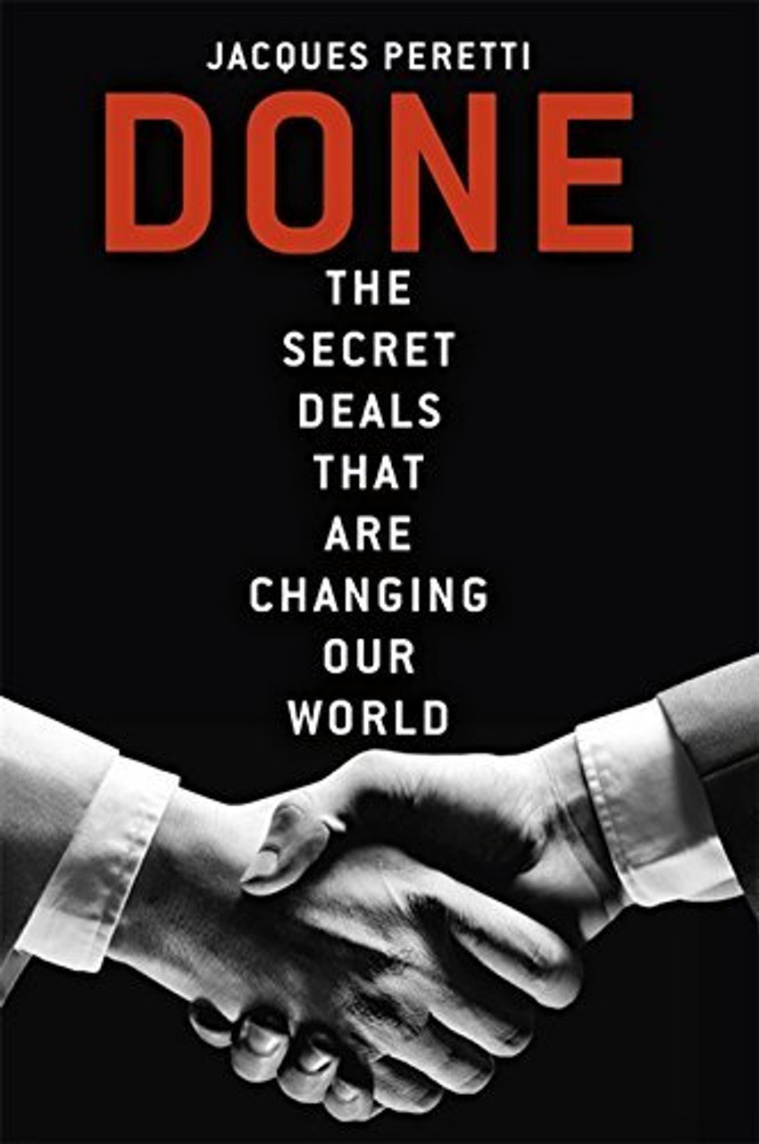 Jacques Peretti / Done : The Secret Deals That Are Changing Our World (Large Paperback)