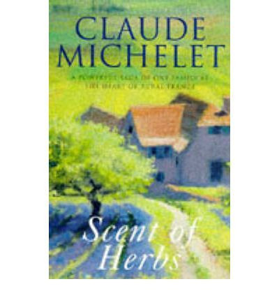Claude Michelet / Scent of Herbs
