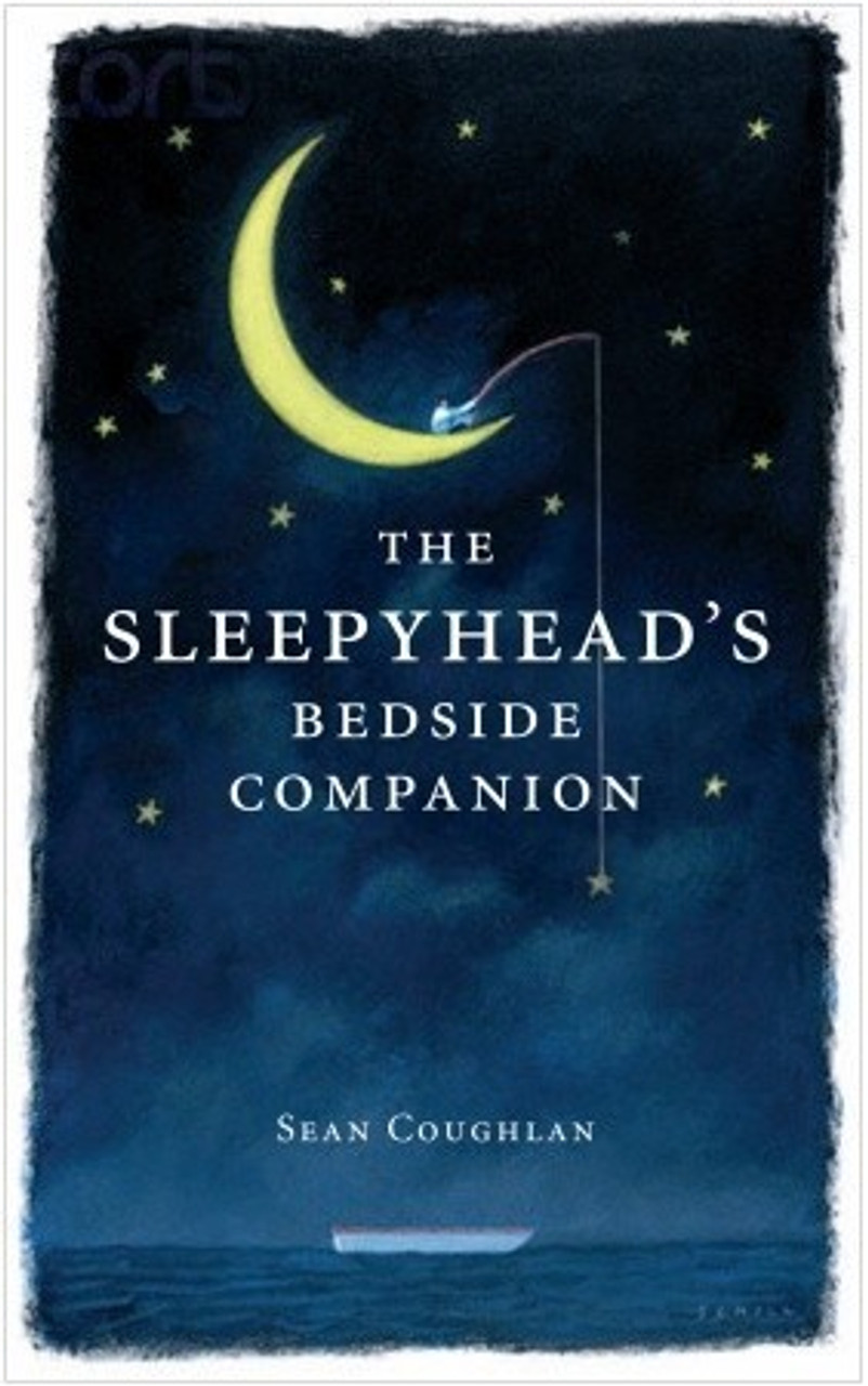 Sean Coughlan / The Sleepyhead's Bedside Companion (Hardback)