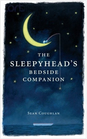 Sean Coughlan / The Sleepyhead's Bedside Companion (Hardback)