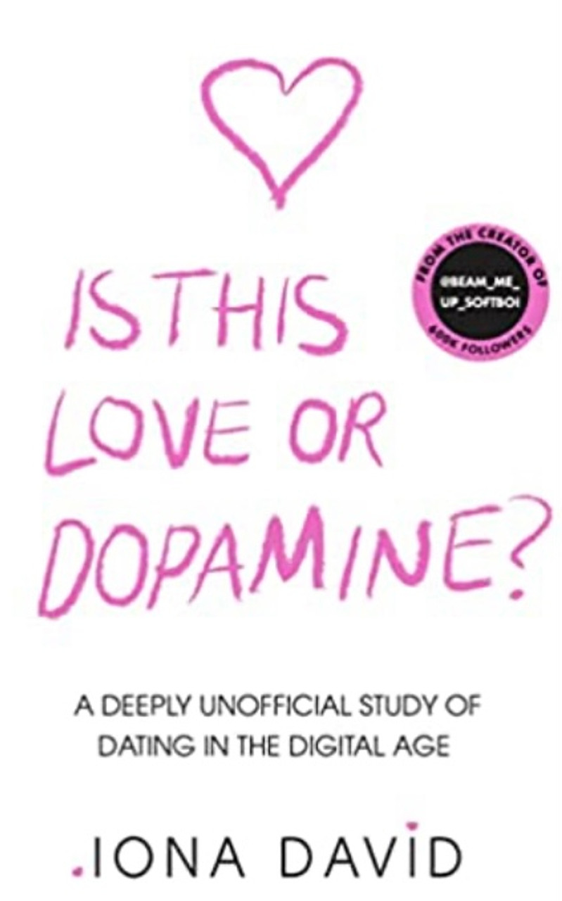 Iona David / Is This Love or Dopamine? (Hardback)