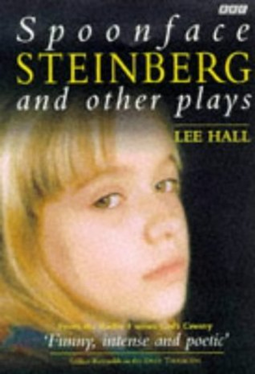 Lee Hall / Spoonface Steinberg : And Other Plays (Large Paperback)