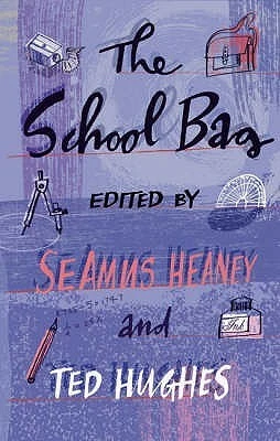 Seamus Heaney & Ted Hughes ( Editors) / The School Bag (Large Paperback)