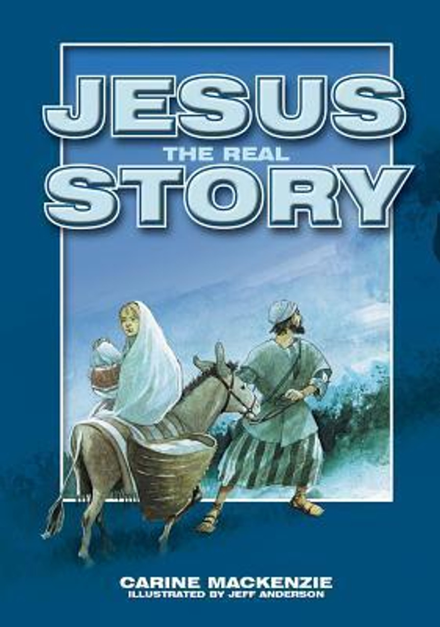 Carine Mackenzie / Jesus - the Real Story (Hardback)