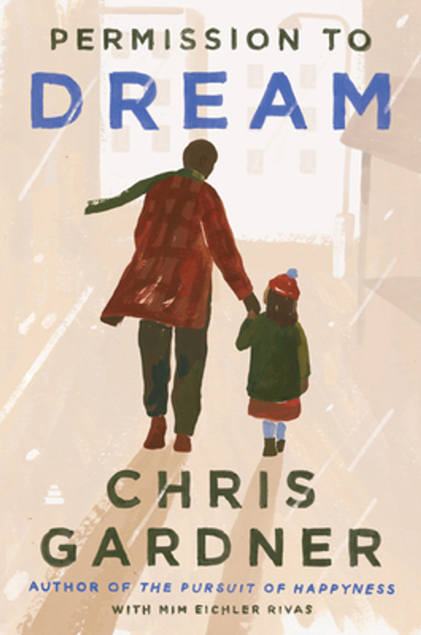 Chris Gardner, Mim Eichler Rivas / Permission to Dream (Hardback)