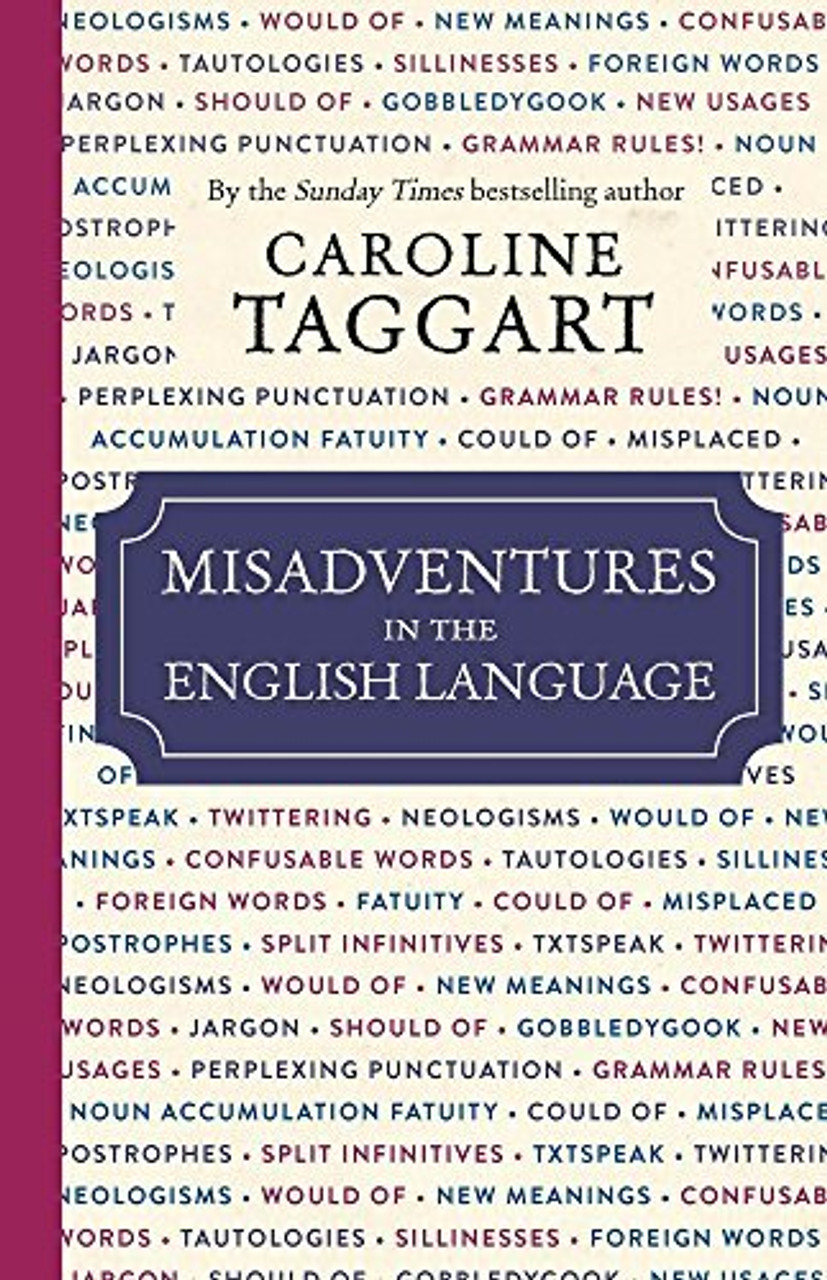 Caroline Taggart / Misadventures in the English Language (Hardback)