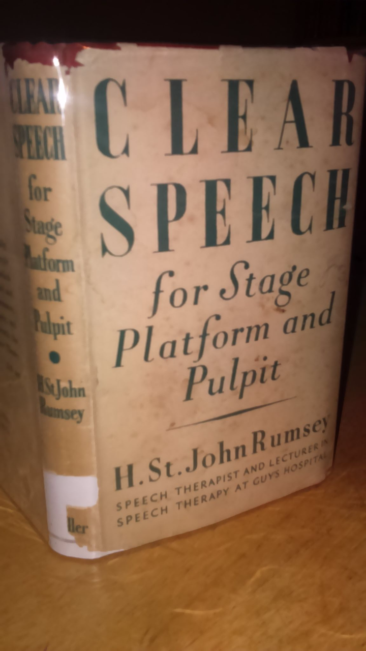 Rumsey, Henry St. John Clear Speech for Stage, Platform & Pulpit 1938 Speech Therapy