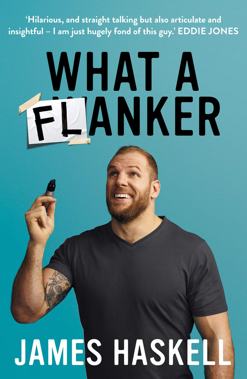 James Haskell / What a Flanker (Large Paperback)