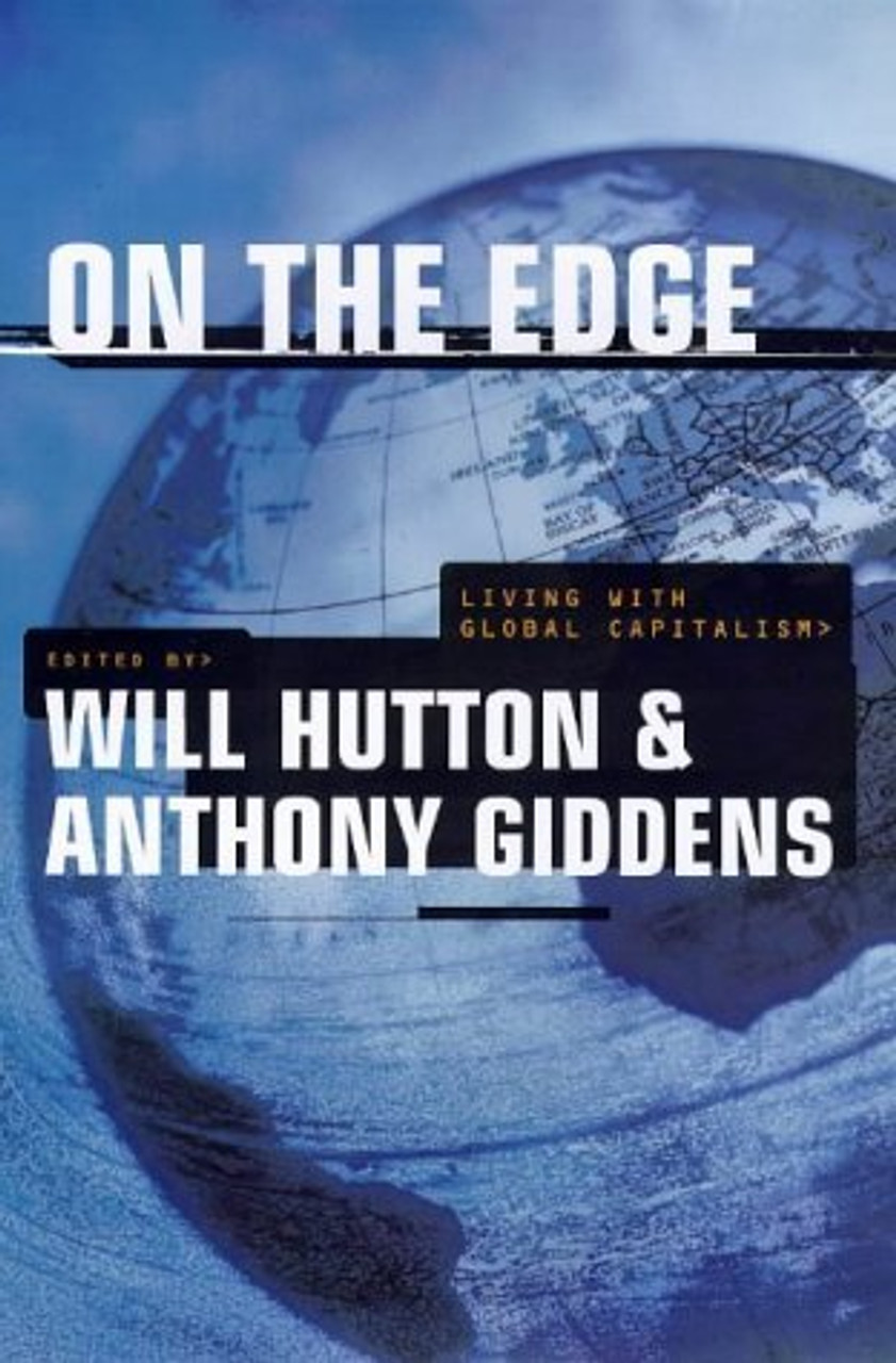 Anthony Giddens / On the Edge: Living With Global Capitalism (Hardback)