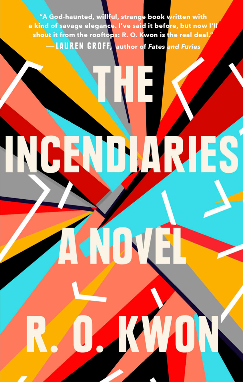 R.O. Kwon / The Incendiaries (Hardback)