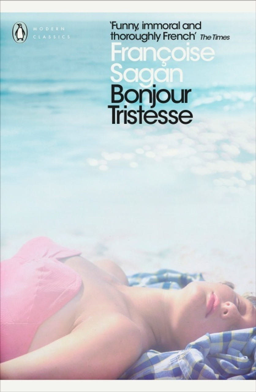 Françoise Sagan / Bonjour Tristesse / A Certain Smile