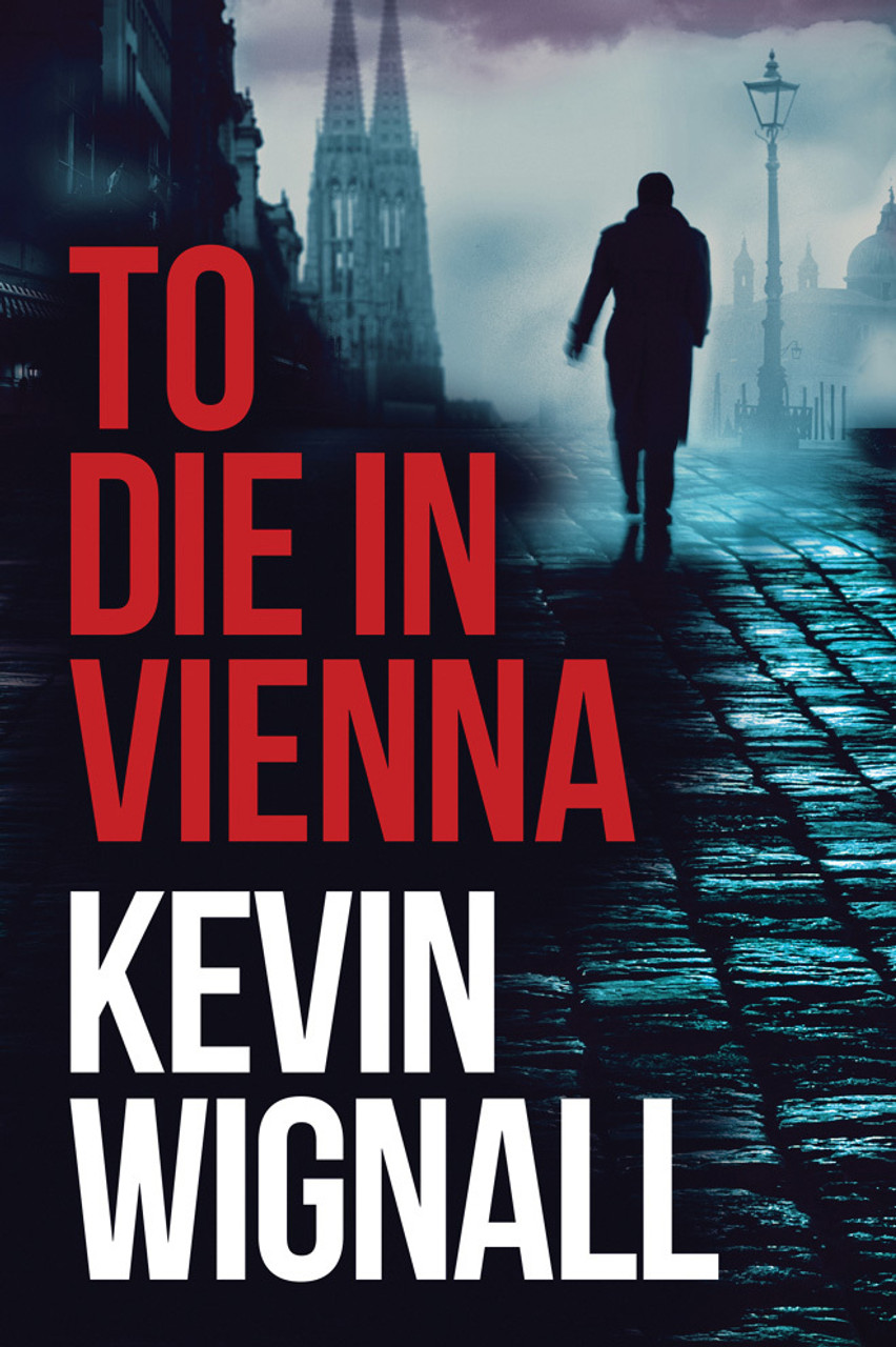 Kevin Wignall / To Die in Vienna (Large Paperback)
