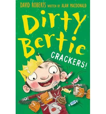 David Roberts / Dirty Bertie: Crackers!