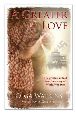 Olga Watkins, James Gillespie / A Greater Love