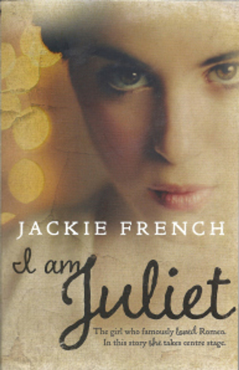 Jackie French / I am Juliet