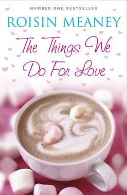 Roisin Meaney / The Things We Do for Love (Large Paperback)