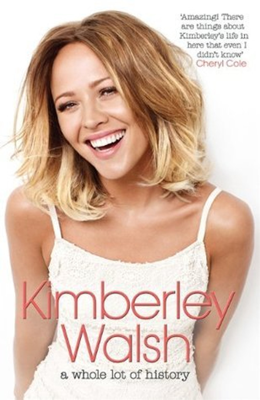 Kimberley Walsh / A Whole Lot of History (Hardback)