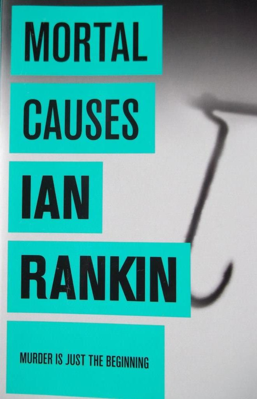 Ian Rankin / Mortal Causes ( Inspector Rebus Series - Book 6 )