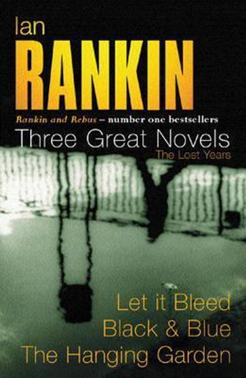 Ian Rankin / The Lost Years (Three Great Novels Omnibus -  (Large Paperback) ( Inspector Rebus Series)