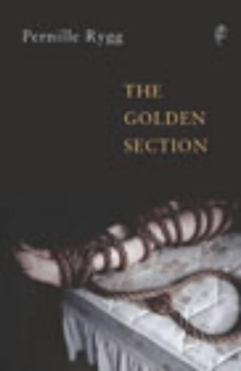 Pernille Rygg / The Golden Section (Large Paperback)