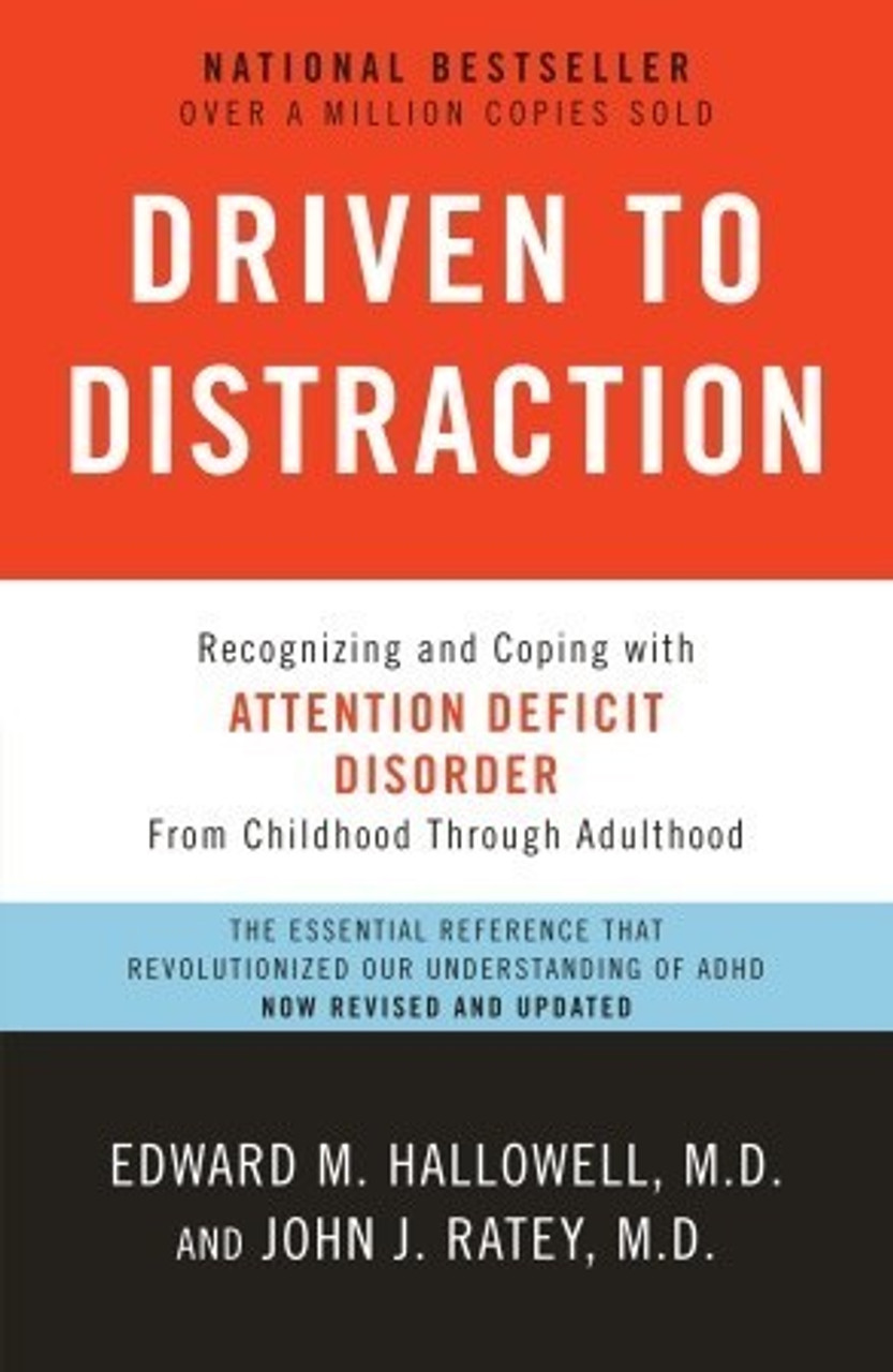 Edward M. Hallowell, John J. Ratey / Driven to Distraction: Recognizing and Coping with Attention Deficit Disorder--From Childhood Through Adulthood (Large Paperback)