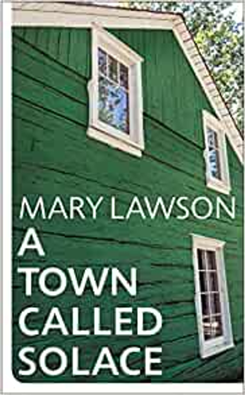 Mary Lawson / A Town Called Solace (Hardback) Mary Lawson / A Town Called Solace (Hardback)