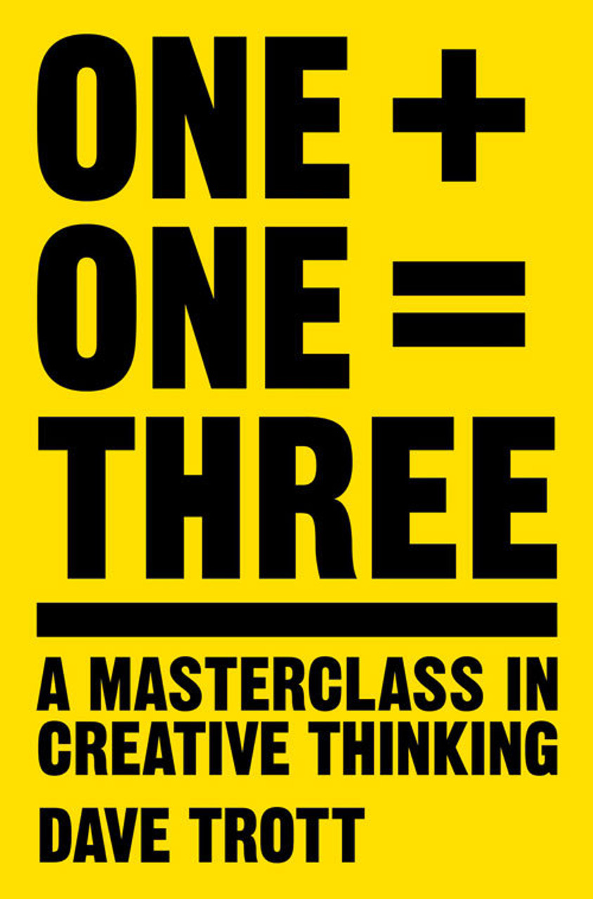 Dave Trott / One Plus One Equals Three