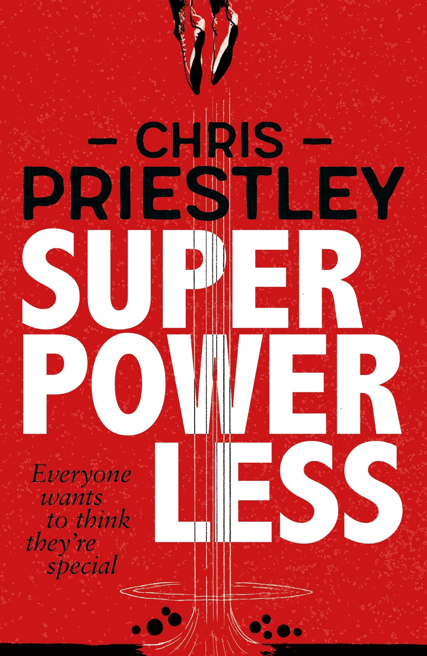 Chris Priestley / Superpowerless