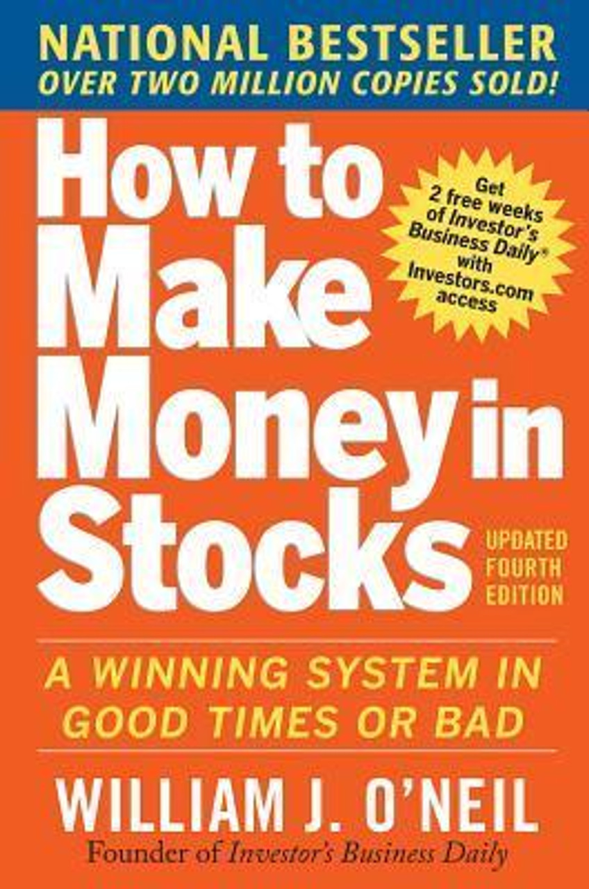 William J. O'Neil / How to Make Money in Stocks: A Winning System in Good Times and Bad (Large Paperback)