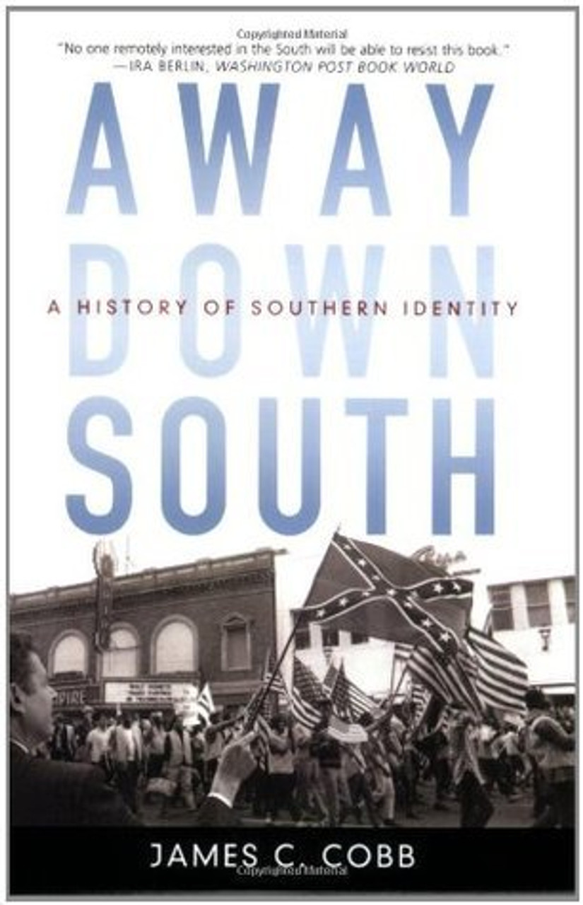 James C. Cobb / Away Down South: A History of Southern Identity (Large Paperback)