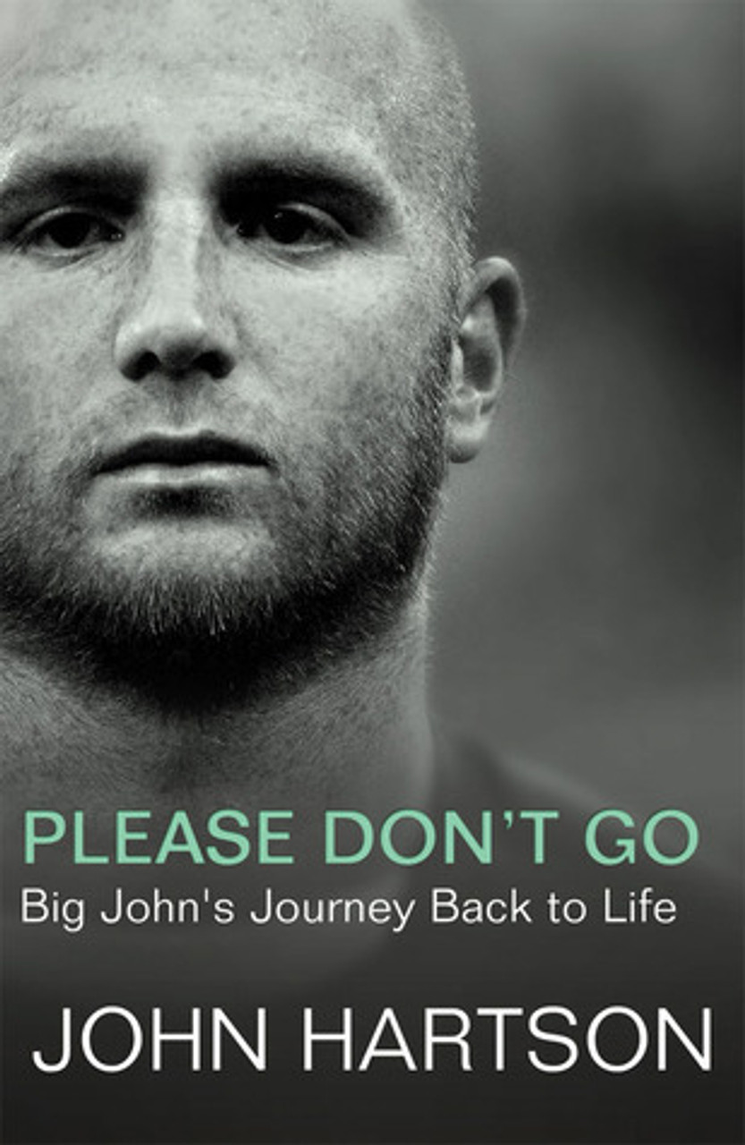 John Hartson / Please Don't Go: Big John's Journey Back to Life (Hardback)