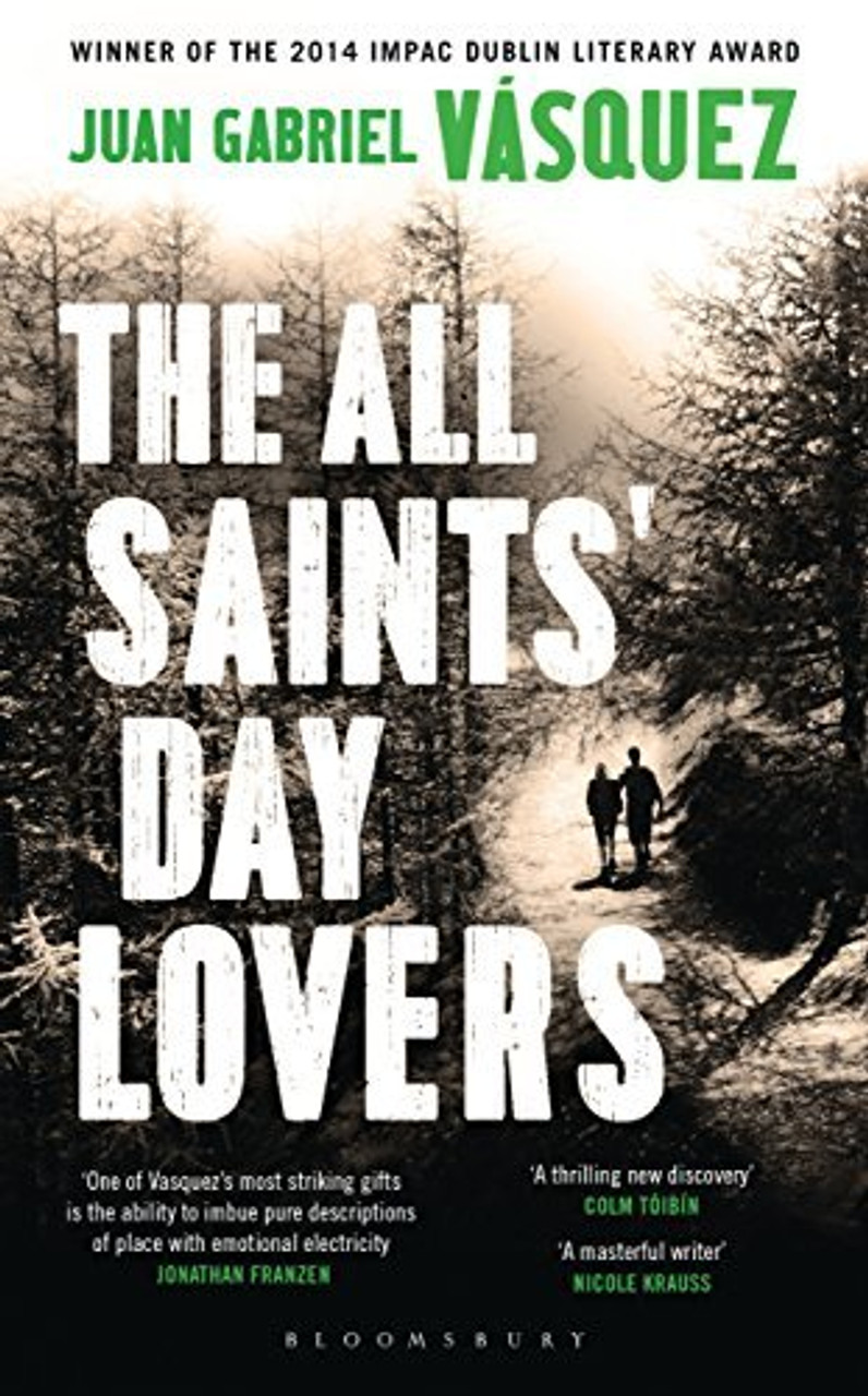 Juan Gabriel Vásquez / The All Saints' Day Lovers (Hardback)