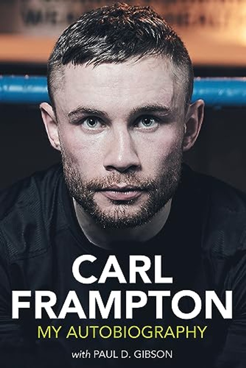 Carl Frampton / Carl Frampton: My Autobiography (Hardback)