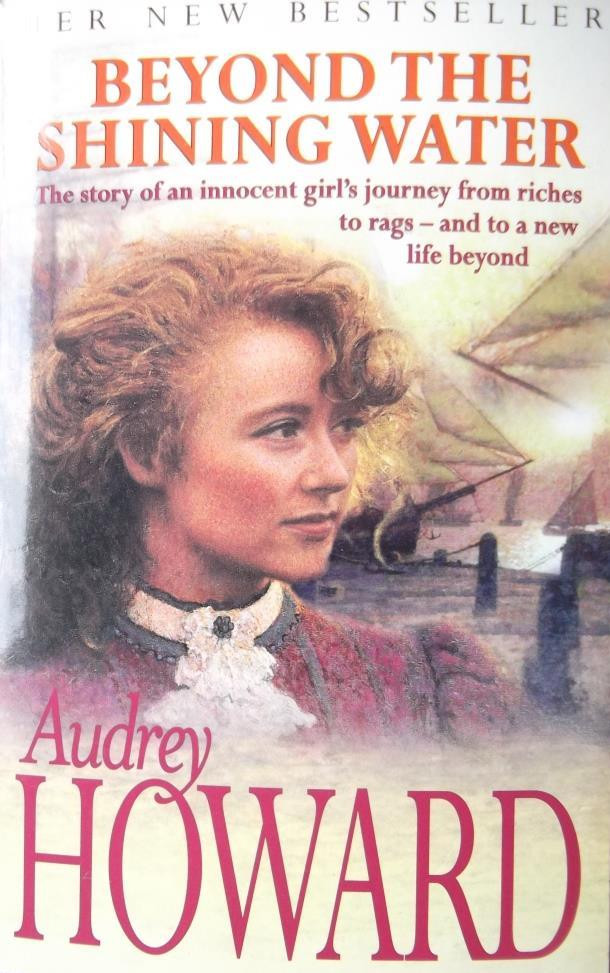 Audrey Howard / Beyond The Shining Water