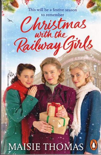Maisie Thomas / Christmas with the Railway Girls