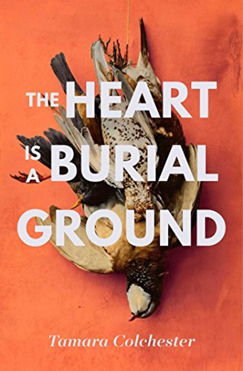 Tamara Colchester / Heart Is a Burial Ground (Large Paperback)