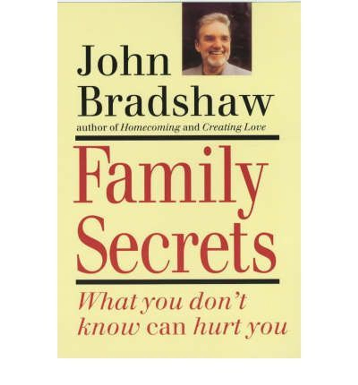 John Bradshaw / Family Secrets: What You Don't Know Can Hurt You (Large Paperback)