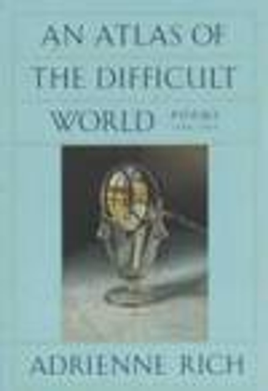 Adrienne Rich / An Atlas of the Difficult World: Poems 1988-1991 (Large Paperback)