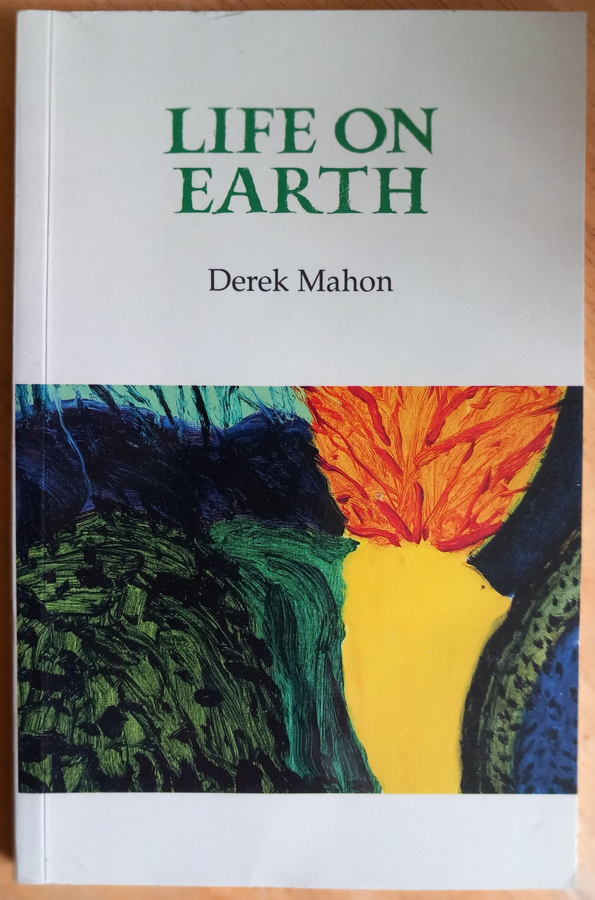 Derek Mahon - Life on Earth - PB - Gallery Press 2008