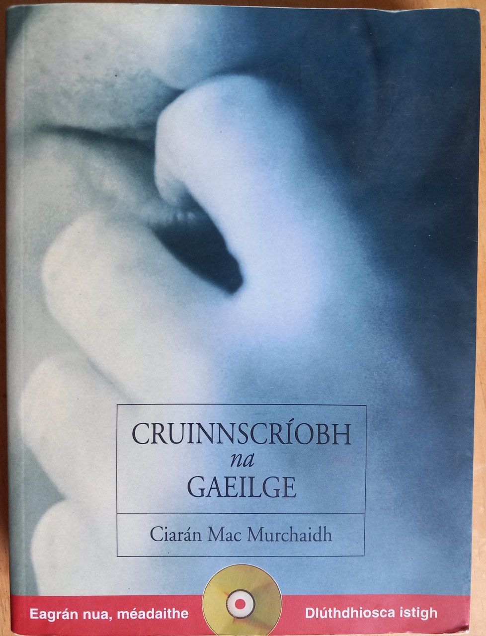 Ciarán Mac Murchaidh - Cruinnscríobh na Gaeilge - PB - 2002