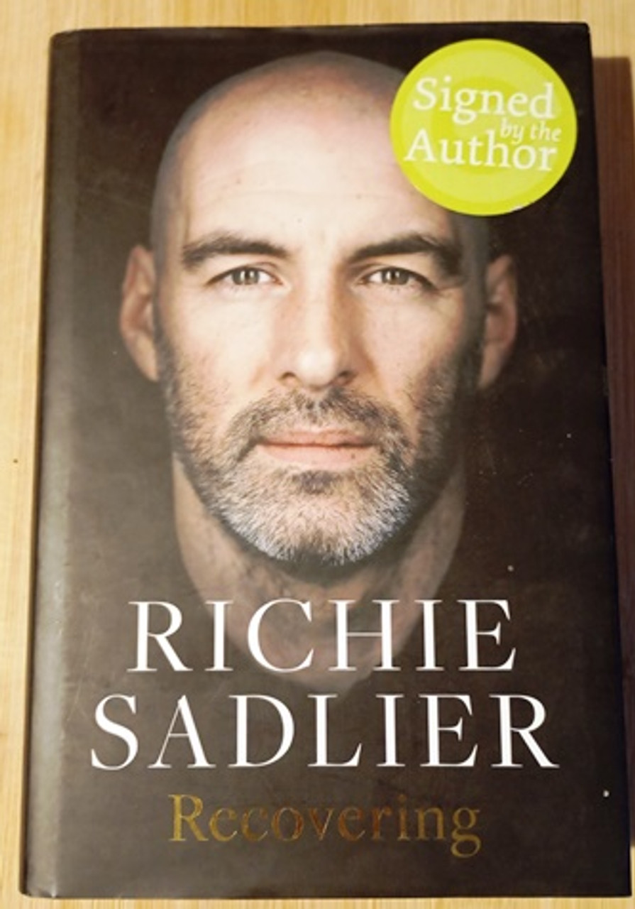 Richie Sadlier / Recovering ( Signed by the Author) (Hardback)