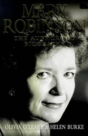 Olivia O'Leary / Mary Robinson: The Authorised Biography