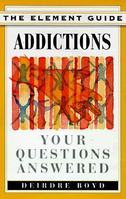 Deidre Boyd / Addictions: Your Questions Answered