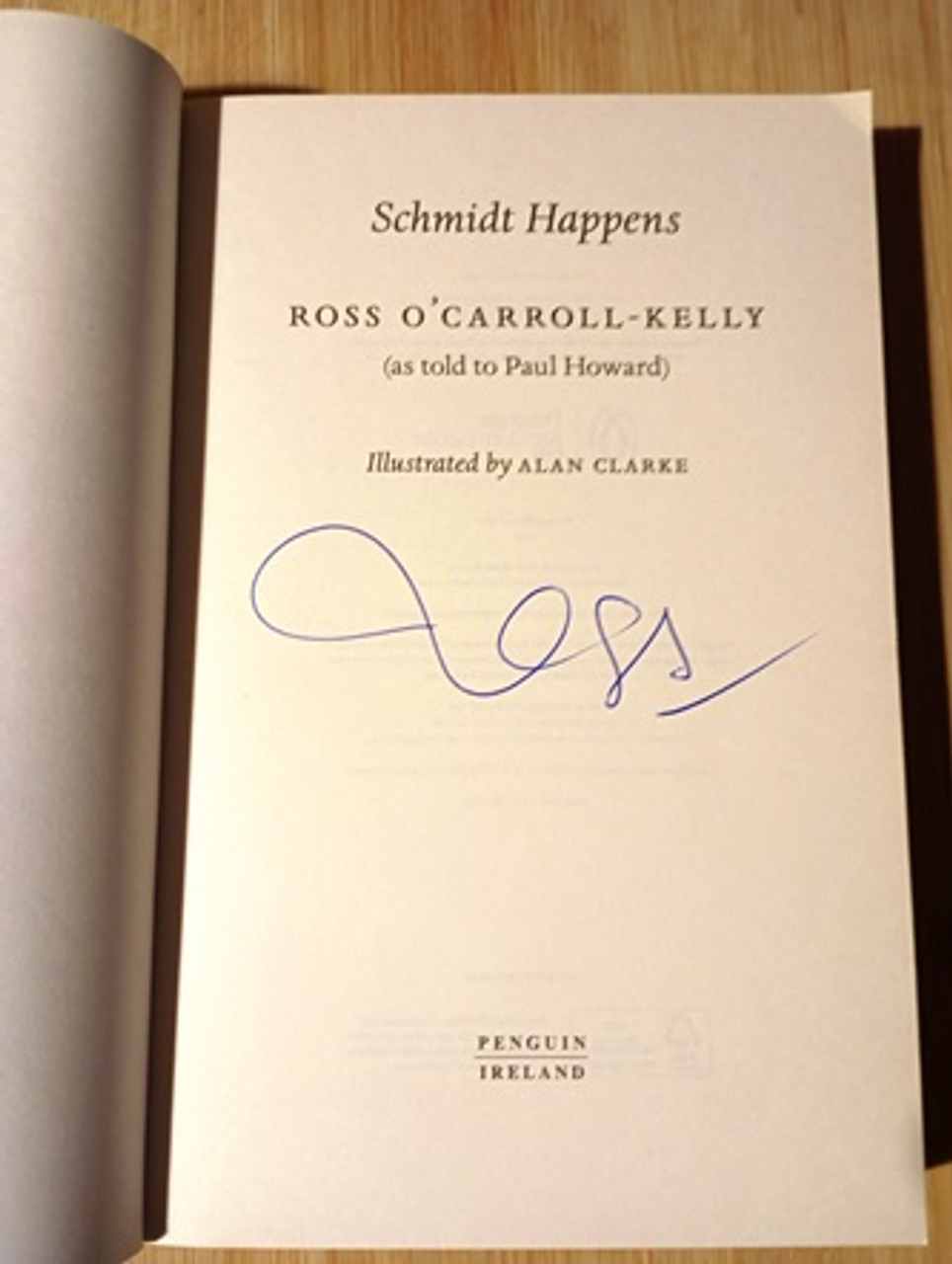 Ross O'Carroll-Kelly / Schmidt Happens... (Signed by the Author) (Large Paperback)