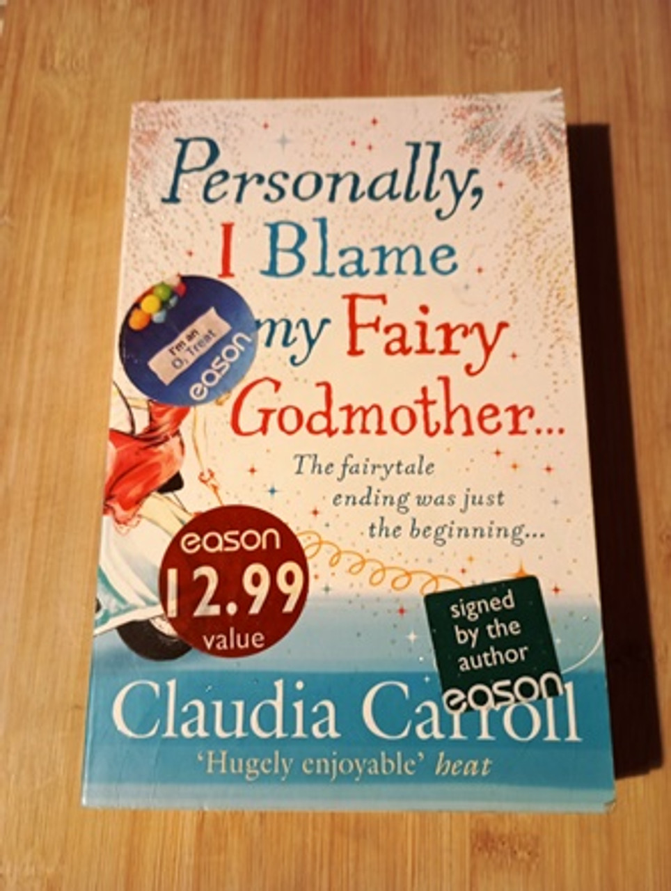 Claudia Carroll / Personally I Blame My Fairy Godmother (Signed by the Author) (Large Paperback)