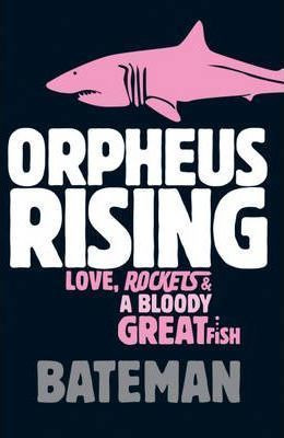 Bateman / Orpheus Rising (Large Paperback)