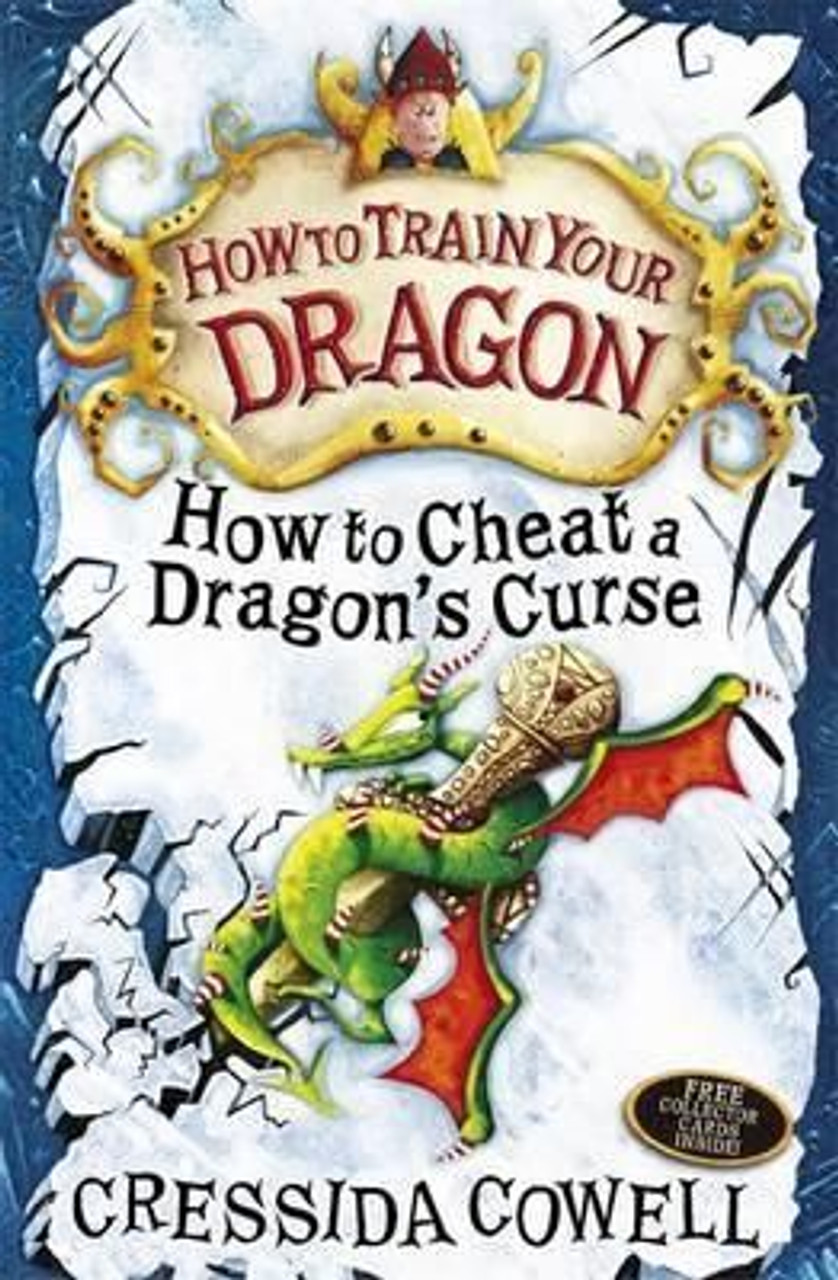 Cressida Cowell / How to Train Your Dragon : How to Cheat a Dragon's Curse ( Book 4 )
