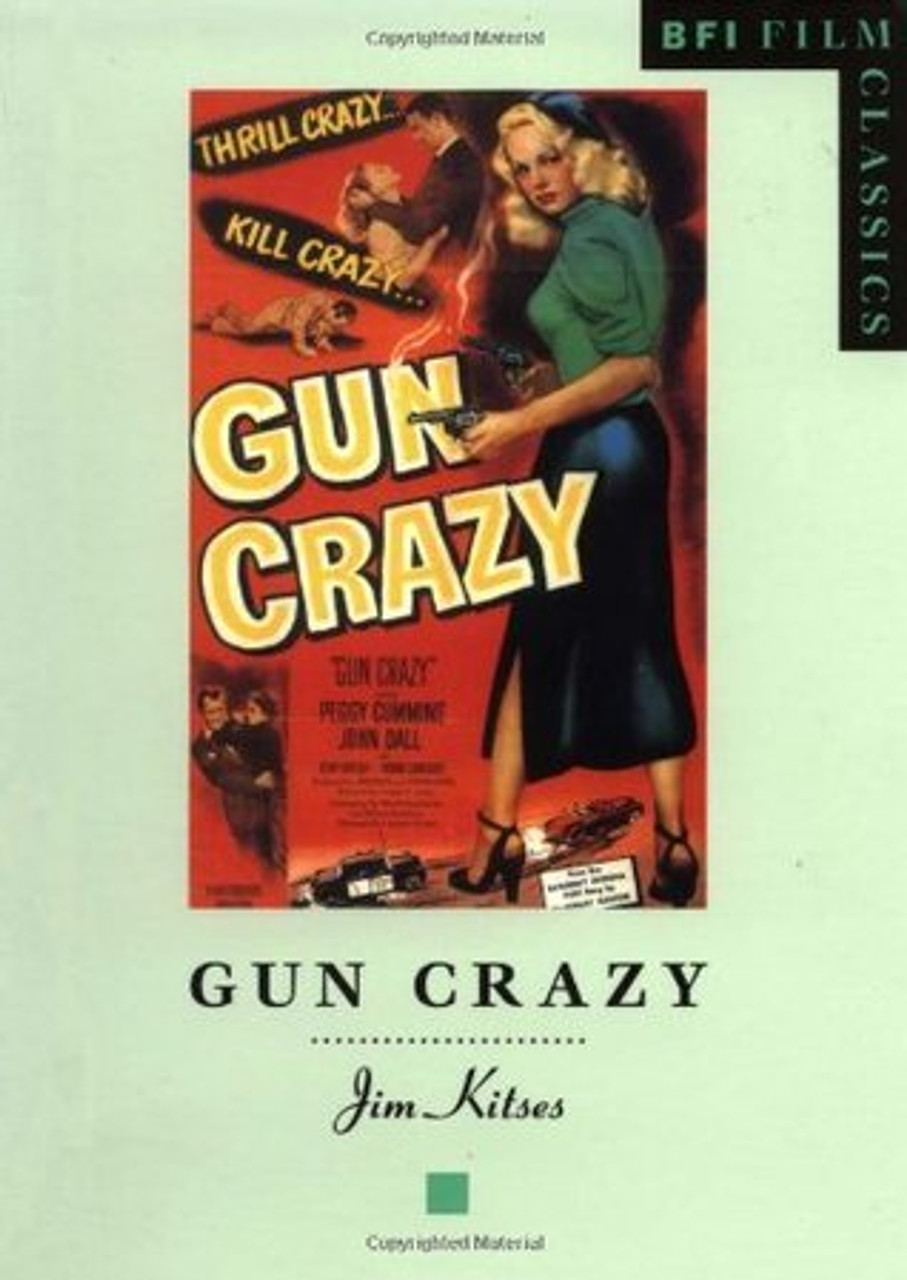 Jim Kitses / Gun Crazy ( BFI Film Classics)