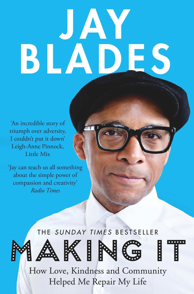 Jay Blades / Making It : How Love, Kindness and Community Helped Me Repair My Life