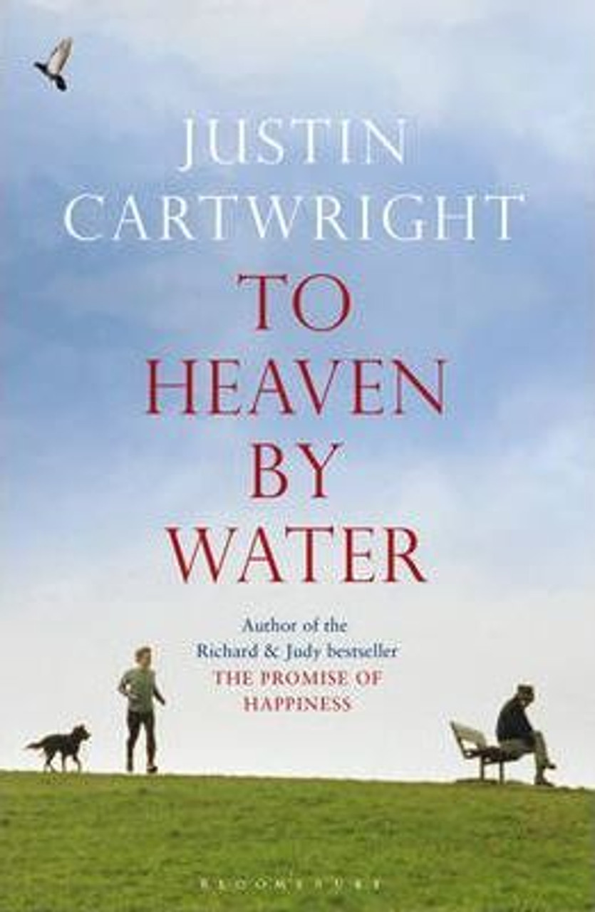 Justin Cartwright / To Heaven by Water